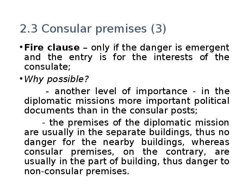 . Consular premises Fire