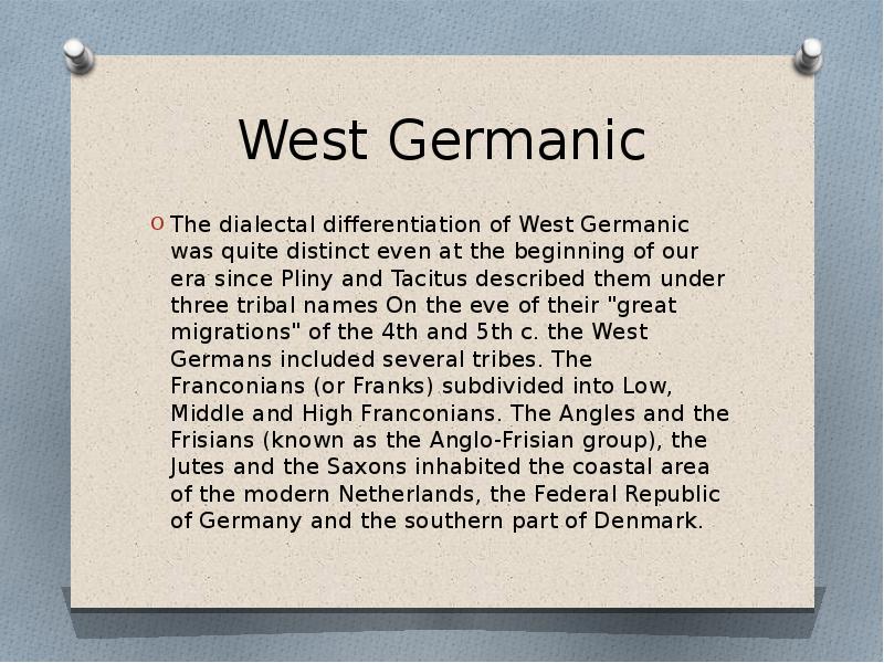West Germanic The dialectal