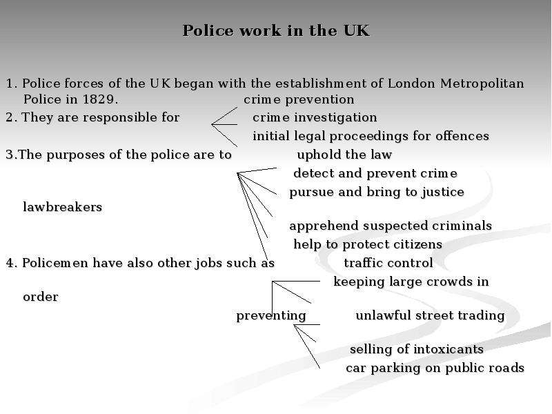 Police work in the UK .