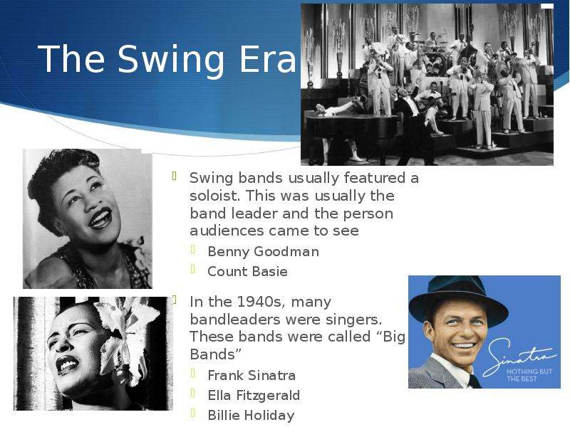 The Swing Era Swing bands