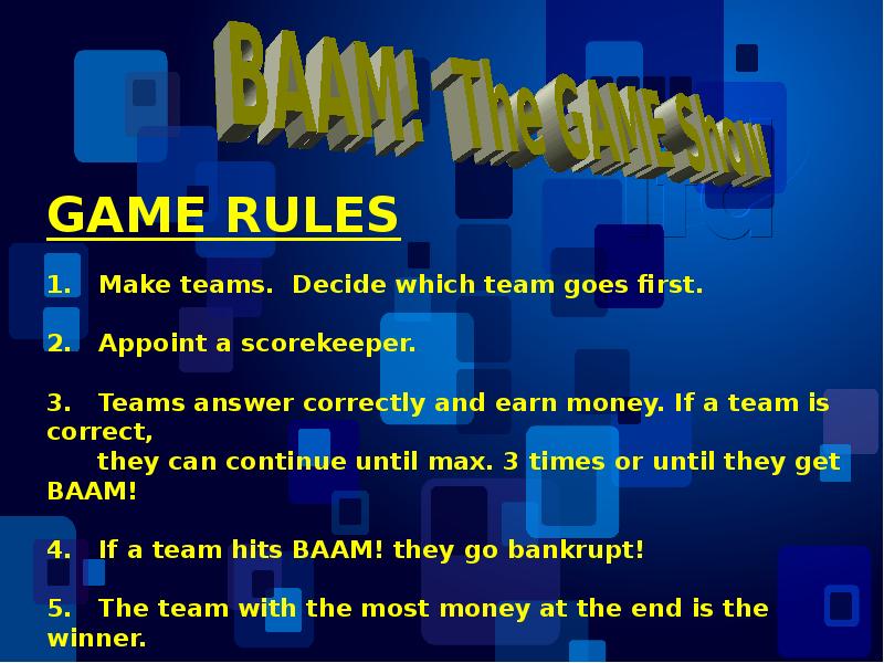 GAME RULES . Make teams.