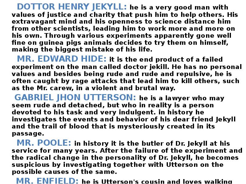 DOTTOR HENRY JEKYLL he is a