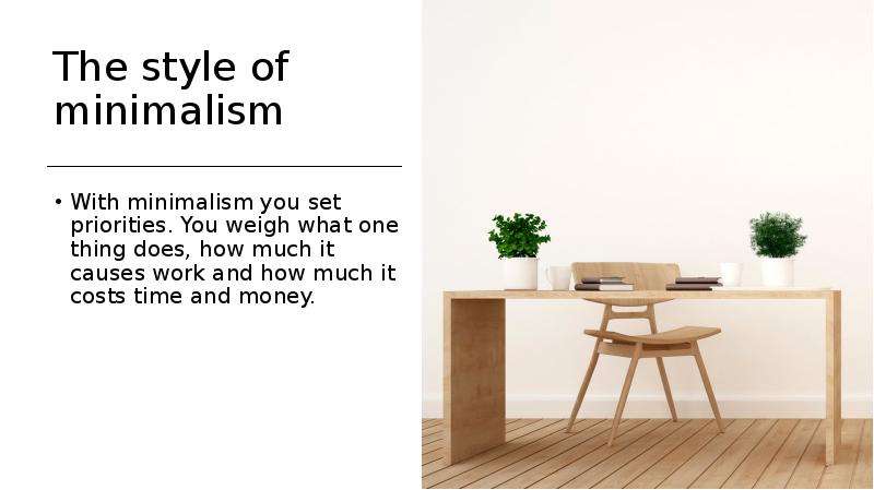 The style of minimalism With