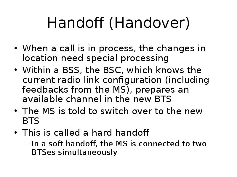Handoff Handover When a call