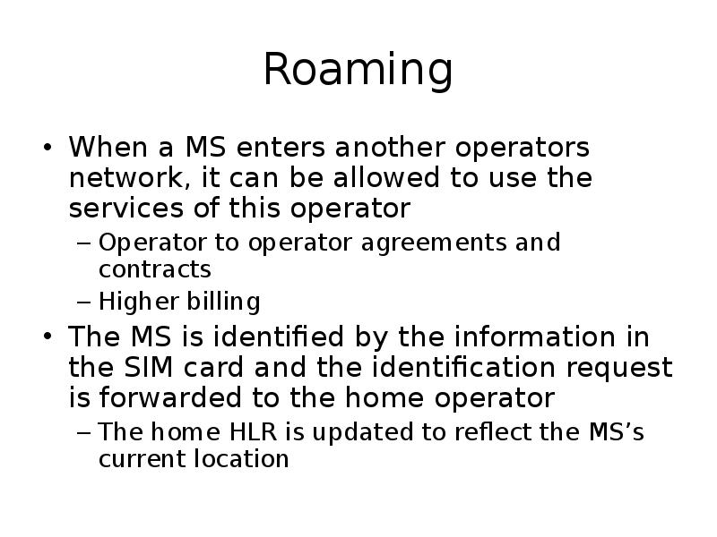 Roaming When a MS enters