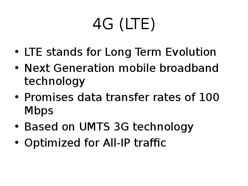 G LTE LTE stands for Long