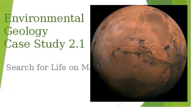 Презентация Environmental Geology Case. Search for Life on Mars