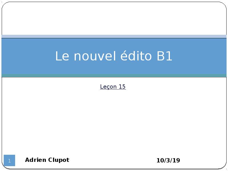 Презентация Dictée. Le nouvel édito B1. Leçon 15